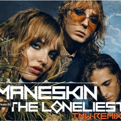 Maneskin - The Loneliest (TMW Remix)