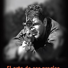 VIEW EBOOK 💗 El Gran Libro del Sniper: El arte de ser preciso (Tomo nº 1) (Spanish E