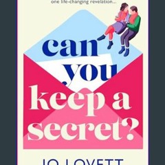 [Ebook] ⚡ Can You Keep A Secret?: The BRAND NEW absolutely gorgeous, emotional romance from Jo Lov
