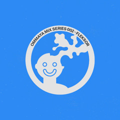 OMMAYA MIX SERIES 002 - Fleksor