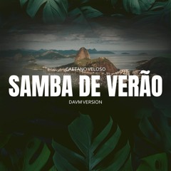 Caetano Veloso - Samba De Verão (DAVM Remix)