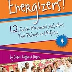 @$ Grade 4 Energizers! 12 Quick Movement Activities That Refresh and Refocus (Responsive Classr