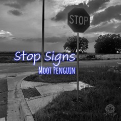 Moot Penguin - Stop Signs