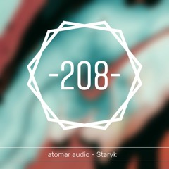 atomar audio -208- Staryk [Vinyl Only]