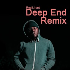 Deep End Remix - Resil.i.ent