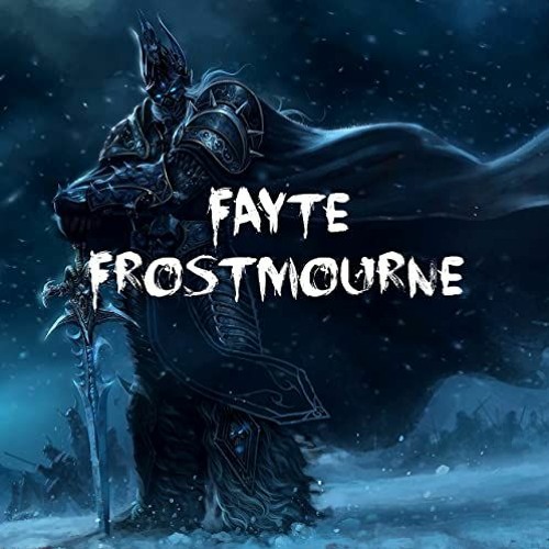 Fayte - Frostmourne