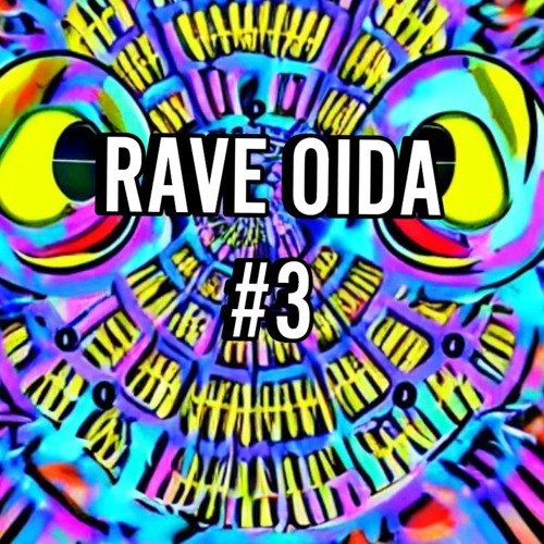 RaveOida #3