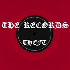 THEFT - THE RECORDS - FREE DOWNLOAD