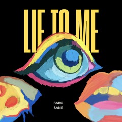 Sabo, Sane - Lie to me (Extended)