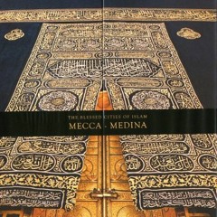 [Read] EPUB 📝 The Blessed Cities of Islam: Mecca-Medina by  Omer Faruk Aksoy PDF EBO