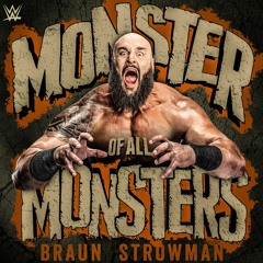 Braun Strowman – Monster Of All Monsters (Entrance Theme)