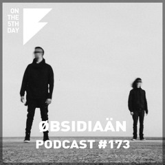 On the 5th Day Podcast #173 - Øbsidiaän