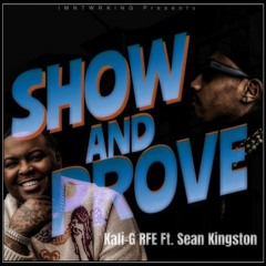 Show and Prove (Ft. Sean Kingston)