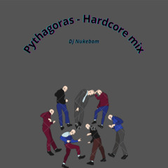Pythagoras - Hardcore mix
