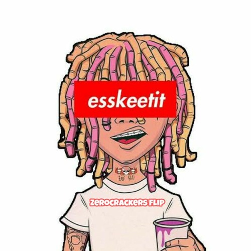 Lil Pump- Esskeetit (ZC Flip)