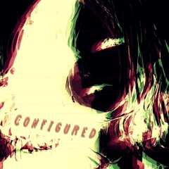Configured