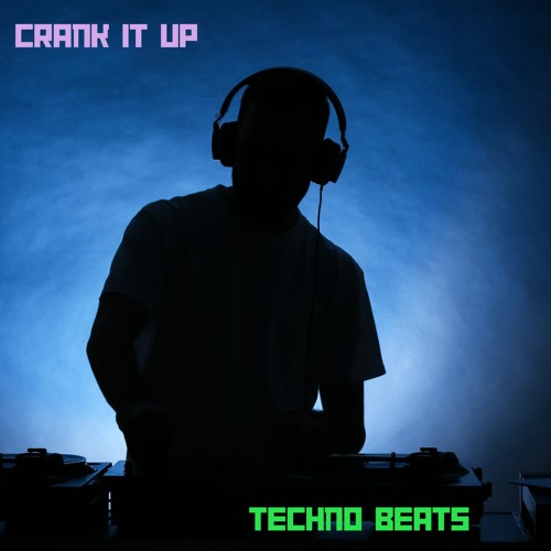 CRANK IT UP