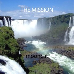 THE MISSION by Mooncat (original feat. Ennio Morricone)