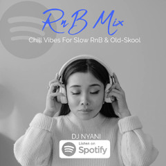 OLD SCHOOL R&B 🔥 (Chill Vibes for RnB Old Skool)