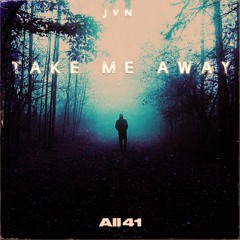 J V N - Take Me Away