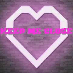 Keep Me Close (Instrumental)