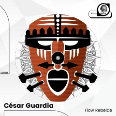 César Guardia - Flow Rebelde (Original Mix) - [ULR268]