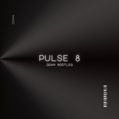 PULSE 8 - ddan Bootleg [FREE DOWNLOAD]