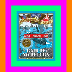 '[ePub] read' Raid of No Return (Nathan Haleâ€™s Hazardous Tales  #7) (E.B.O.O.K. DOWNLOAD^