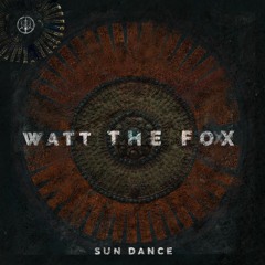 Watt The Fox - Sun Dance