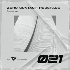 ZERO CONTACT, Redspace - Byzantine [Preview]