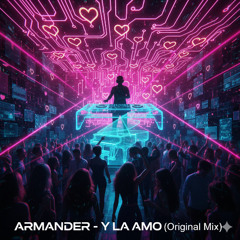 Armander - Y la amo  (Original Mix)
