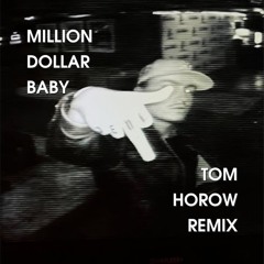 Tommy Richman - MILLION DOLLAR BABY (Tom Horow Remix)*FILTER COPY* FREE DL