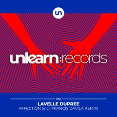 Lavelle Dupree // Affection (Francis Davila Remix)
