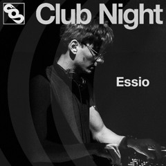 Essio | Club Night @Drugstore