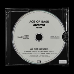 Ace of Base - All That She Wants (DENOTRA Remix)