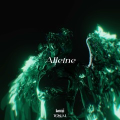 "Alleine" OUT NOW! via TONAL
