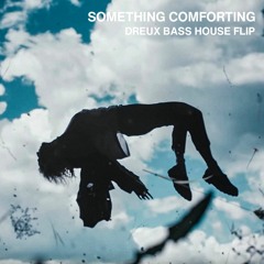Porter Robinson - Something Comforting (Dreux Bass House Flip) | FREE DL