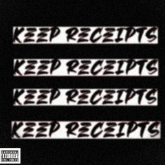 KEEP RECEIPTS [FREESTYLE]