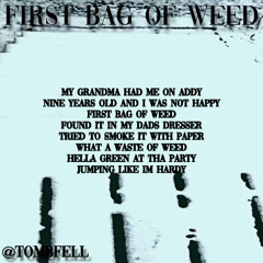 FIRST BAG OF WEED PROD GXM