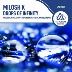 Drops Of Infinity (Adam Cooper Remix) - Milosh K