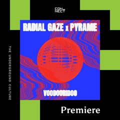 PREMIERE: Pyrame & Radial Gaze - Voodooridoo [Thisbe Recordings]