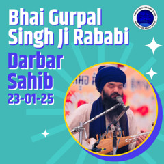 Bhai Gurpal Singh Ji Rababi - Kirtan Duty Sachkhand Sri Darbar Sahib Amritsar Sahib 23-01-25