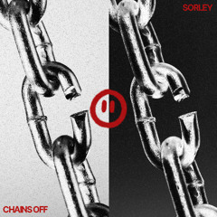 Sorley - Chains Off