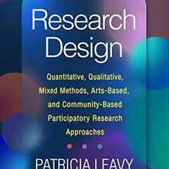 READ EPUB 🖋️ Research Design: Quantitative, Qualitative, Mixed Methods, Arts-Based,