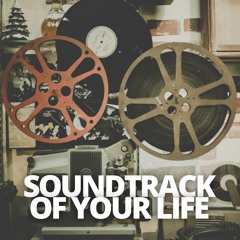 Soundtrack of Your Life