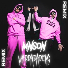 Waddadadeng - ODZ (Mnson Remix)