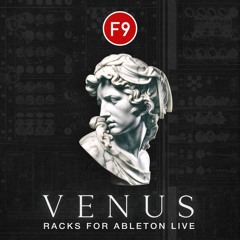 F9 Venus Racks For Ableton - Main Audio Demo