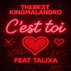 Thebest KingMalandro - C'est toi Feat Talixa.mp3