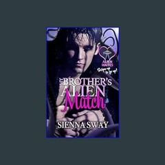 [PDF] eBOOK Read 📕 My Brother's Alien Match (Alien Mates)     Kindle Edition Read Book