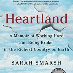 ACCESS EPUB KINDLE PDF EBOOK Heartland: A Memoir of Working Hard and Being Broke in t